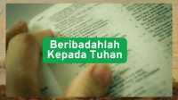 Beribadahlah kepada Tuhan