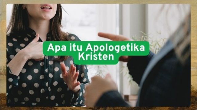 Apa itu Apologetika Kristen