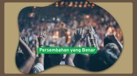 Persembahan yang Benar Persembahan yang Benar