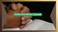 Ketika doa belum dijawab Ketika doa belum dijawab