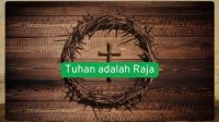 Tuhan adalah Raja Tuhan adalah raja