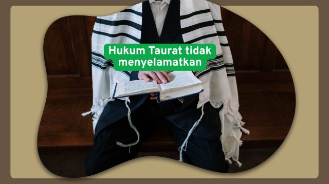 Hukum Taurat tidak menyelamatkan