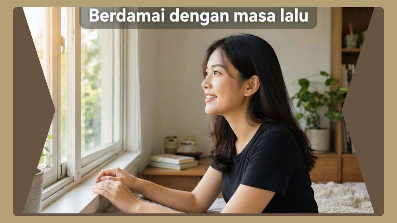 Berdamai dengan masa lalu